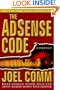 The Adsense Code: What Google Never Told You about Making Money with Adsense