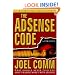 The AdSense Code: What Google Never Told You About Making Money with AdSense