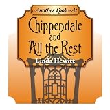 Another Look at Chippendale and All the Rest: Influences on 18th-Century English Furniture (Cultural History) ~ Linda Hewitt