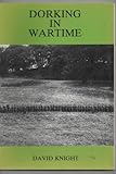 Dorking in wartime : a diary of events
