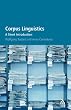 Corpus Linguistics: A Short Introduction