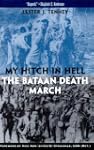 My Hitch in Hell: The Bataan Death March