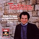 Tradition: Itzhak Perlman Plays Popular Jewish Melodies