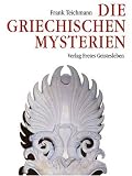 Produkt-Bild: Die griechischen Mysterien: Quellen f&uuml;r ein Verst&auml;ndnis des Christentums