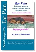 Ear Pain: Ear pain due to ear barotrauma, swimmer's ear, surfer's ear, cold in the ear , ear infection and Tinnitus. Causes, Prevention and Treatment in detail.