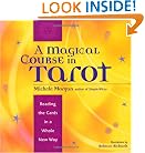 A Magical Course in Tarot: Reading the Cards in a Whole New Way