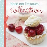 Bake me Im Yours Collection - Chocolate, Cupcakes, Cookies