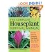 The Complete Houseplant Survival Manual: Essential Know-How for Keeping  (Not Killing) More Than 160 Indoor Plants