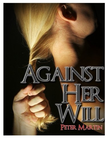 Against Her Will: A Mystery Suspense Novel