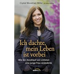 Ich dachte, mein Leben ist vorbei: Wie der Amoklauf von Littleton eine junge Frau ver�nderte