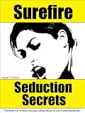 Surefire Seduction Secrets Surefire Seduction Secrets