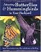 Attracting Butterflies & Hummingbirds to Your Backyard: Watch Your Garden Come Alive With Beauty on the Wing (A Rodale Organic Gardening Book) by Sally Roth