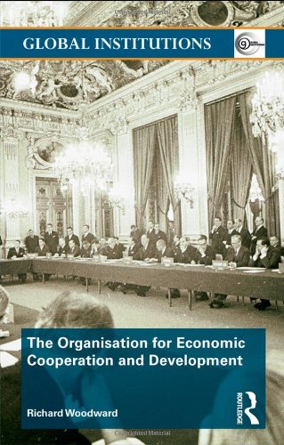 The Organisation for Economic Co-operation and Development (OECD) (Global Institutions)