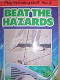 Beat the hazards