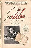 Galileo antichrist : a biography