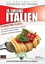Je cuisine italien - 15 recettes facile a realiser
