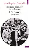 Politique étrangère de la France : L abîme, 1939-1944