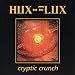 Hux Flux-Cryptic Crunch