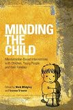 Minding the Child: Mentalization-Based Interventions With Children, Young People and Their Families
