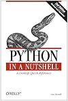Python in a Nutshell (In a Nutshell (O'Reilly))