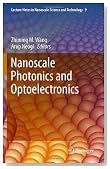 Nanoscale Photonics and Optoelectronics (Lecture Notes in Nanoscale Science and Technology)