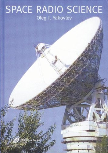 Space Radio Science (Earth Space Institute Book Series)