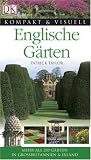 Kompakt & Visuell Englische G�rten.: Mehr als 250 G�rten in Gro�britannien & Irland - Patrick Taylor