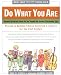 Do What You Are : Discover the Perfect Career for You Through the Secrets of Personality Type--Revised and Updated Edition Featuring E-careers for the 21st Century