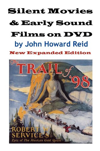 Silent Movies & Early Sound Films on DVD by John Howard Reid