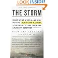 The Storm: What Went Wrong and Why During Hurricane Katrina--the Inside Story from One Louisiana Scientist by Ivor van Heerden and Mike Bryan