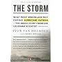 The Storm: What Went Wrong and Why During Hurricane Katrina--the Inside Story from One Louisiana Scientist
