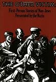 The Other Victims: First-Person Stories of Non-Jews Persecuted by the Nazis (Sandpiper)