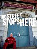 The Street Stops Here