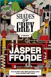 (SHADES OF GREY A NOVEL ) BY Fforde, Jasper (Author) Hardcover Published on (12 , 2009)
