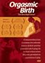 Orgasmic Birth [Import]