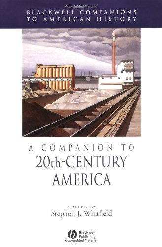 A Companion to 20th-Century America (Wiley Blackwell Companions to American History)