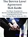 The Service Level Agreement SLA Guide - SLA book, ...