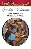 The Sheikh's Defiant Bride (Harlequin Presents)