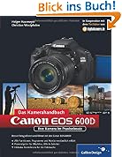 Canon EOS 600D. Das Kamerahandbuch
