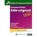 Concours d'entr�e Aide-soignant - Tout en un �crit + oral