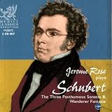 Jerome Rose Plays Schubert: Posthumous Sonatas