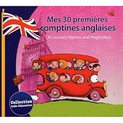 Mes 30 Premi�res Comptines Anglaise/ 30 Nursery Rhymes And Fingerplays