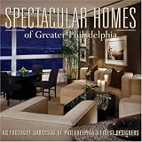 Spectacular Homes of Greater Philadelphi (Spectacular Homes)
