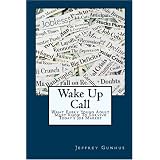 WakeUpCall:WhatEveryYoungAdultMustKnowToSurviveToday'sJobMarket