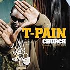 Church by T-Pain Feat. Teddy Verseti (Audio CD - 2008) - Import