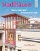 Stadthäuser: Planen, Bauen und Wohnen in der Stadt