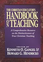 Christian Educator's Handbook on Teaching, The