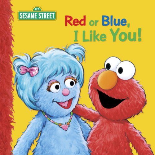 Red or Blue, I Like You! Big Book: A Sesame Street Big Book (Sesame Street Books)