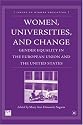 Women, Universities, and Change: Gender Equality in the European Union and the United States (Issues in Higher Education)