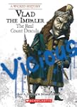 Wicked History: Vlad the Impaler: The...